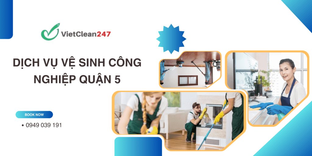 dịch vụ vệ sinh công nghiệp quận 5